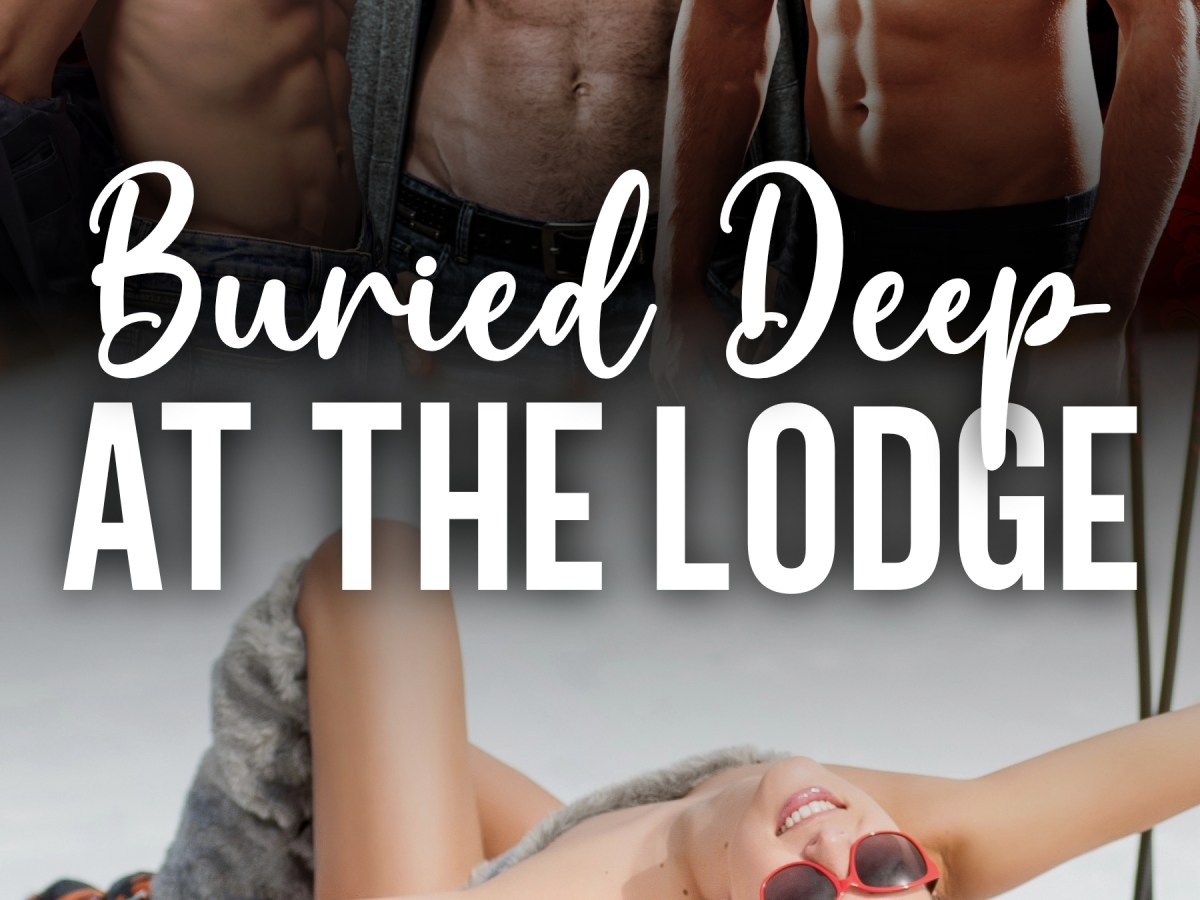 Buried Deep at the&nbsp;Lodge